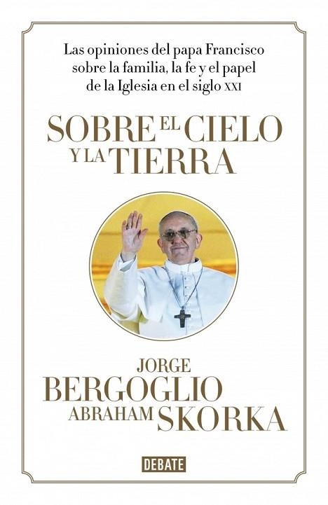 SOBRE EL CIELO Y LA TIERRA | 9788499923369 | BREGOGLIO, JORGE;SKORKA, ABRAHAM | Llibreria Drac - Librería de Olot | Comprar libros en catalán y castellano online