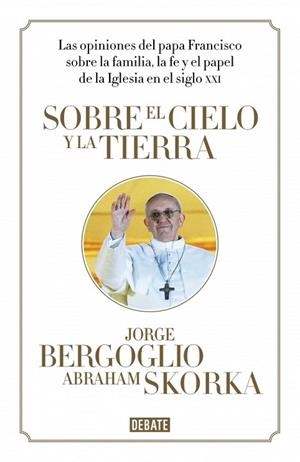 SOBRE EL CIELO Y LA TIERRA | 9788499923369 | BREGOGLIO, JORGE;SKORKA, ABRAHAM | Llibreria Drac - Librería de Olot | Comprar libros en catalán y castellano online