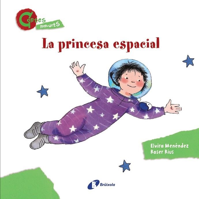 PRINCESA ESPACIAL, LA | 9788499064628 | MENÉNDEZ, ELVIRA | Llibreria Drac - Librería de Olot | Comprar libros en catalán y castellano online