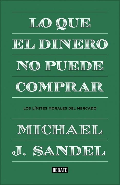 LO QUE EL DINERO NO PUEDE COMPRAR | 9788499922324 | SANDEL,MICHAEL J. | Llibreria Drac - Librería de Olot | Comprar libros en catalán y castellano online