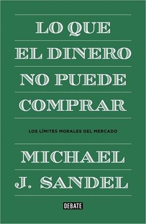 LO QUE EL DINERO NO PUEDE COMPRAR | 9788499922324 | SANDEL,MICHAEL J. | Llibreria Drac - Librería de Olot | Comprar libros en catalán y castellano online