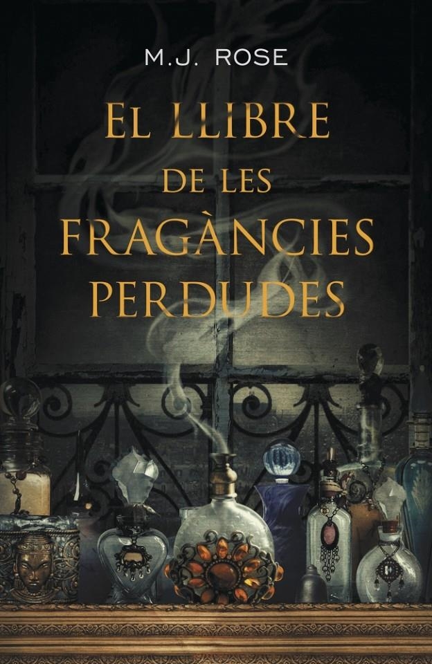 LLIBRE DE LES FRAGANCIES PERDUDES, EL | 9788401388187 | ROSE,M. J. | Llibreria Drac - Llibreria d'Olot | Comprar llibres en català i castellà online