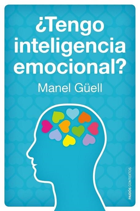 TENGO INTELIGENCIA EMOCIONAL? | 9788449328459 | GUELL, MANUEL | Llibreria Drac - Llibreria d'Olot | Comprar llibres en català i castellà online