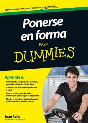 PONERSE EN FORMA PARA DUMMIES | 9788432901485 | RALLO, JUAN | Llibreria Drac - Librería de Olot | Comprar libros en catalán y castellano online
