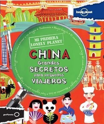 CHINA. GRANDES SECRETOS PARA PEQUEÑOS VIAJEROS (MI PRIMERA LONELY PLANET) | 9788408037170 | AA.VV. | Llibreria Drac - Librería de Olot | Comprar libros en catalán y castellano online