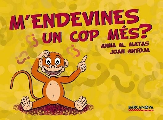 M'ENDEVINES UN COP MES? | 9788448926199 | ANTOJA, JOAN; MATAS, ANNA M. | Llibreria Drac - Llibreria d'Olot | Comprar llibres en català i castellà online