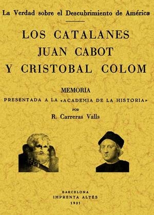 CATALANES JUAN CABOT Y CRISTOBAL COLOM, LOS | 9788497612425 | CARRERAS, R. | Llibreria Drac - Librería de Olot | Comprar libros en catalán y castellano online