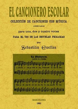 CANCIONERO ESCOLAR, EL COLECCION DE CANCIONES CON MUSICA | 9788497616973 | CRUELLAS, SEBASTIAN | Llibreria Drac - Librería de Olot | Comprar libros en catalán y castellano online