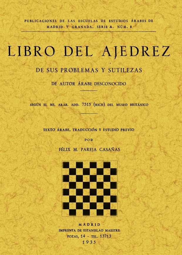 LIBRO DEL AJEDREZ DE SUS PROBLEMAS Y SUTILEZAS | 9788497613682 | AUTOR ÁRABE DESCONOCIDO | Llibreria Drac - Llibreria d'Olot | Comprar llibres en català i castellà online