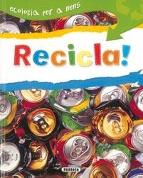 RECICLA! | 9788430526192 | AA.VV. | Llibreria Drac - Librería de Olot | Comprar libros en catalán y castellano online