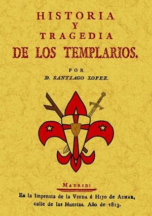 HISTORIA Y TRAGEDIA DE LOS TEMPLARIOS | 9788497615556 | LOPEZ, SANTIAGO | Llibreria Drac - Librería de Olot | Comprar libros en catalán y castellano online