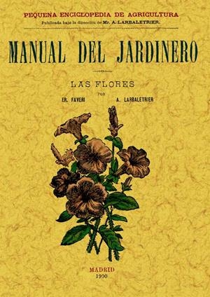 MANUAL DEL JARDINERO | 9788497614047 | FAVERI, ER./LARBALETRIER, ALBERT | Llibreria Drac - Librería de Olot | Comprar libros en catalán y castellano online