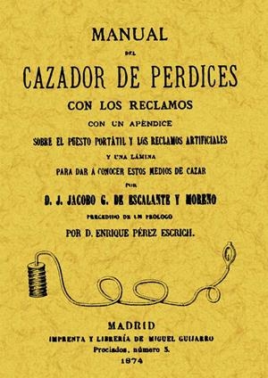 MANUAL DEL CAZADOR DE PERDICES | 9788497611091 | ESCALANTE Y MORENO, J.JACOBO G.DE | Llibreria Drac - Librería de Olot | Comprar libros en catalán y castellano online