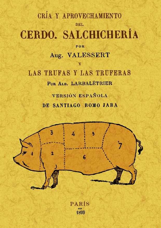 CRIA Y APROVECHAMIENTO DEL CERDO SALSCHICHERIA | 9788497617055 | LARBALETRIER, ALBERT | Llibreria Drac - Librería de Olot | Comprar libros en catalán y castellano online