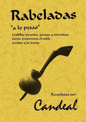 RABELADAS A LO PESAO COPLILLAS PICANTES JOCOSAS Y DIVER | 9788497613828 | CANDEAL (GRUPO MUSICAL) | Llibreria Drac - Librería de Olot | Comprar libros en catalán y castellano online