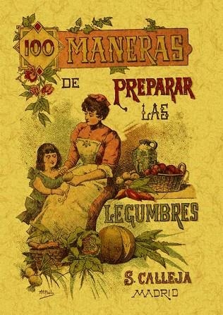 100 MANERAS PARA PREPARAR LAS LEGUMBRES | 9788497613361 | ROSE, MADEMOISELLE | Llibreria Drac - Llibreria d'Olot | Comprar llibres en català i castellà online