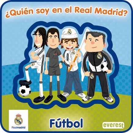 QUIEN SOY EN EL REAL MADRID FUTBOL | 9788444163284 | VV.AA. | Llibreria Drac - Llibreria d'Olot | Comprar llibres en català i castellà online
