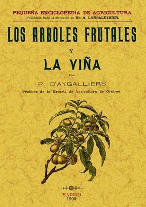 ÁRBOLES FRUTALES Y LA VIÑA, LOS | 9788497613231 | D´AYGALLIERS, P | Llibreria Drac - Librería de Olot | Comprar libros en catalán y castellano online