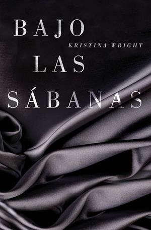 BAJO LAS SÁBANAS | 9788425349607 | WRIGHT, KRISTINA | Llibreria Drac - Librería de Olot | Comprar libros en catalán y castellano online