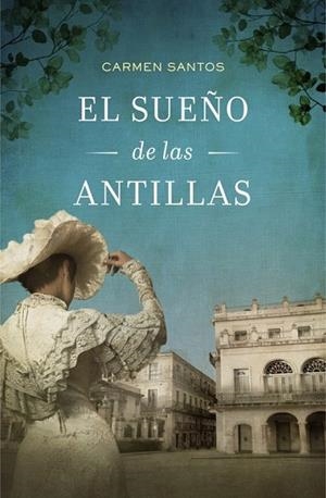 SUEÑO DE LAS ANTILLAS, EL | 9788425349614 | SANTOS, CARMEN | Llibreria Drac - Llibreria d'Olot | Comprar llibres en català i castellà online