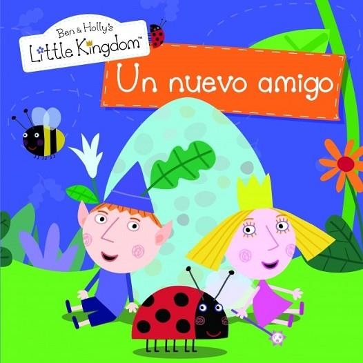 UN NUEVO AMIGO (EL PEQUEÑO REINO DE BEN Y HOLLY N2) | 9788448835552 | Llibreria Drac - Librería de Olot | Comprar libros en catalán y castellano online
