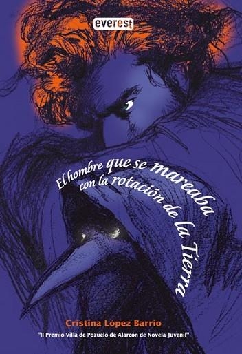 HOMBRE QUE SE MAREABA CON LA ROTACIÓN DE LA TIERRA, EL | 9788444101781 | LÓPEZ, CRISTINA | Llibreria Drac - Librería de Olot | Comprar libros en catalán y castellano online