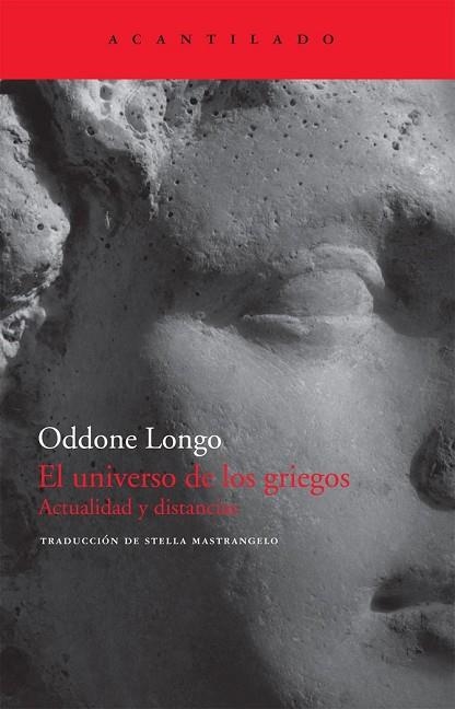 UNIVERSO DE LOS GRIEGOS, EL. ACTUALIDAD Y DISTANCIAS | 9788496834569 | LONGO, ODDONE | Llibreria Drac - Librería de Olot | Comprar libros en catalán y castellano online