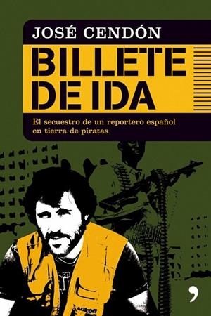 BILLETE DE IDA | 9788484608189 | CENDON, JOSE | Llibreria Drac - Librería de Olot | Comprar libros en catalán y castellano online
