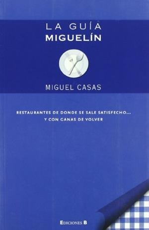 GUIA MIGUELIN, LA | 9788466642804 | CASAS, MIGUEL | Llibreria Drac - Librería de Olot | Comprar libros en catalán y castellano online