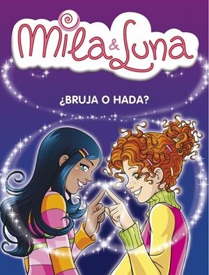 BRUJA O HADA (MILA&LUNA) | 9788484414995 | VV.AA. | Llibreria Drac - Llibreria d'Olot | Comprar llibres en català i castellà online
