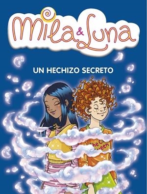 HECHIZO SECRETO, UN (MILA&LUNA) Nº2 | 9788484414988 | VV.AA. | Llibreria Drac - Llibreria d'Olot | Comprar llibres en català i castellà online