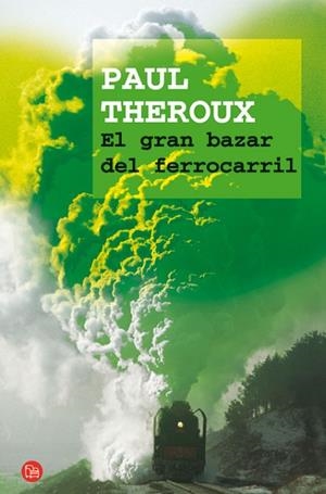 GRAN BAZAR DEL FERROCARRIL, EL | 9788466320931 | THEROUX, PAUL | Llibreria Drac - Librería de Olot | Comprar libros en catalán y castellano online