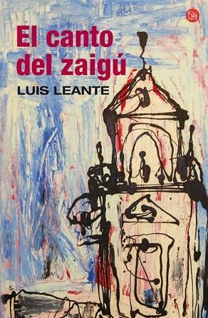 CANTO DEL ZAIGU, EL | 9788466322645 | LEANTE, LUIS | Llibreria Drac - Llibreria d'Olot | Comprar llibres en català i castellà online