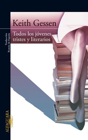 TODOS LOS JOVENES TRISTES Y LITERARIOS | 9788420474212 | GESSEN, KEITH | Llibreria Drac - Librería de Olot | Comprar libros en catalán y castellano online