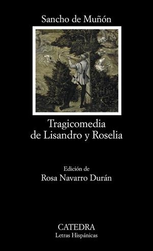 TRAGICOMEDIA DE LISANDRO Y ROSELIA | 9788437625294 | SANCHO DE MUÑON | Llibreria Drac - Llibreria d'Olot | Comprar llibres en català i castellà online