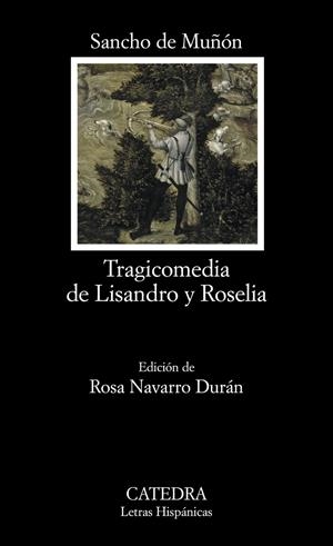 TRAGICOMEDIA DE LISANDRO Y ROSELIA | 9788437625294 | SANCHO DE MUÑON | Llibreria Drac - Llibreria d'Olot | Comprar llibres en català i castellà online