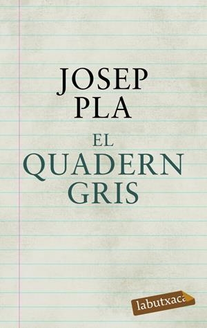 QUADERN GRIS, EL | 9788492549580 | PLA, JOSEP | Llibreria Drac - Llibreria d'Olot | Comprar llibres en català i castellà online