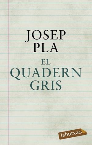 QUADERN GRIS, EL | 9788492549580 | PLA, JOSEP | Llibreria Drac - Llibreria d'Olot | Comprar llibres en català i castellà online