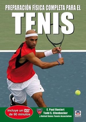 PREPARACION FISICA COMPLETA PARA EL TENIS +DVD | 9788479027353 | ROETERT, E. PAUL/ELLENBECKER, TODD S. | Llibreria Drac - Llibreria d'Olot | Comprar llibres en català i castellà online