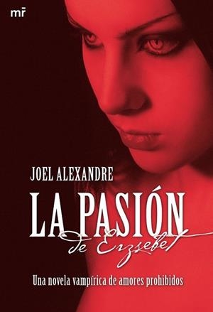 PASION DE ERZSEBET, LA | 9788427035201 | ALEXANDRE, ALEXANDRE | Llibreria Drac - Llibreria d'Olot | Comprar llibres en català i castellà online