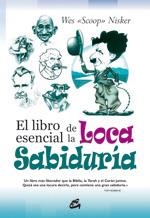 LIBRO ESENCIAL DE LA LOCA SABIDURIA, EL | 9788484451921 | NISKER, WES SCOOP | Llibreria Drac - Librería de Olot | Comprar libros en catalán y castellano online