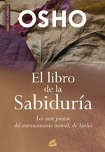 LIBRO DE LA SABIDURIA, EL | 9788484452461 | OSHO | Llibreria Drac - Llibreria d'Olot | Comprar llibres en català i castellà online