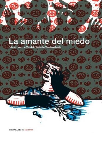 AMANTE DEL MIEDO, LA | 9788493677817 | VAN DE VENDEL, EDWARD/VANDENABEELE, ISABELLE | Llibreria Drac - Llibreria d'Olot | Comprar llibres en català i castellà online