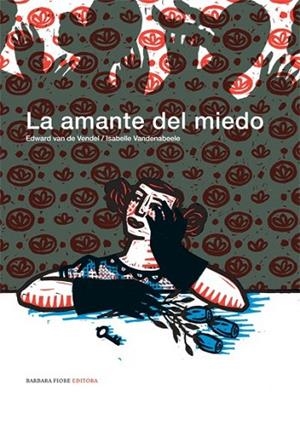 AMANTE DEL MIEDO, LA | 9788493677817 | VAN DE VENDEL, EDWARD/VANDENABEELE, ISABELLE | Llibreria Drac - Llibreria d'Olot | Comprar llibres en català i castellà online
