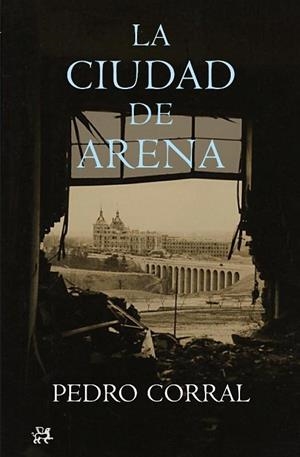 CIUDAD DE ARENA, LA | 9788476698662 | CORRAL, PEDRO | Llibreria Drac - Llibreria d'Olot | Comprar llibres en català i castellà online