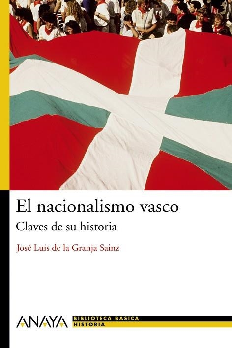 NACIONALISMO VASCO, EL. CLAVES DE SU HISTORIA | 9788466763196 | DE LA GRANJA, JOSE LUIS | Llibreria Drac - Librería de Olot | Comprar libros en catalán y castellano online