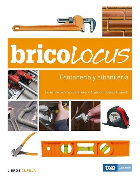 BRICOLOCUS. FONTANERIA Y ALBAÑILERIA | 9788448047689 | SANCHEZ SARATXAGA, FERNANDO | Llibreria Drac - Librería de Olot | Comprar libros en catalán y castellano online