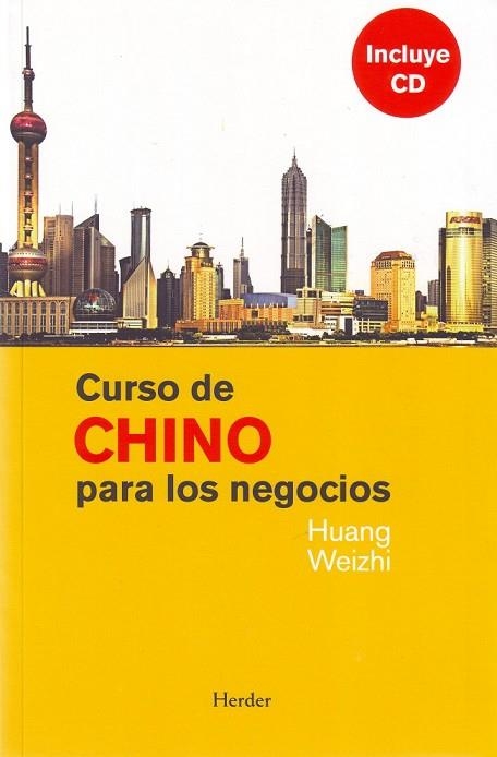 CURSO DE CHINO PARA LOS NEGOCIOS  +CD | 9788425425127 | WEIZHI, HUANG | Llibreria Drac - Librería de Olot | Comprar libros en catalán y castellano online
