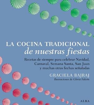 COCINA TRADICIONAL DE NUESTRAS FIESTAS, LA | 9788484284857 | BAJRAJ, GRACIELA | Llibreria Drac - Librería de Olot | Comprar libros en catalán y castellano online