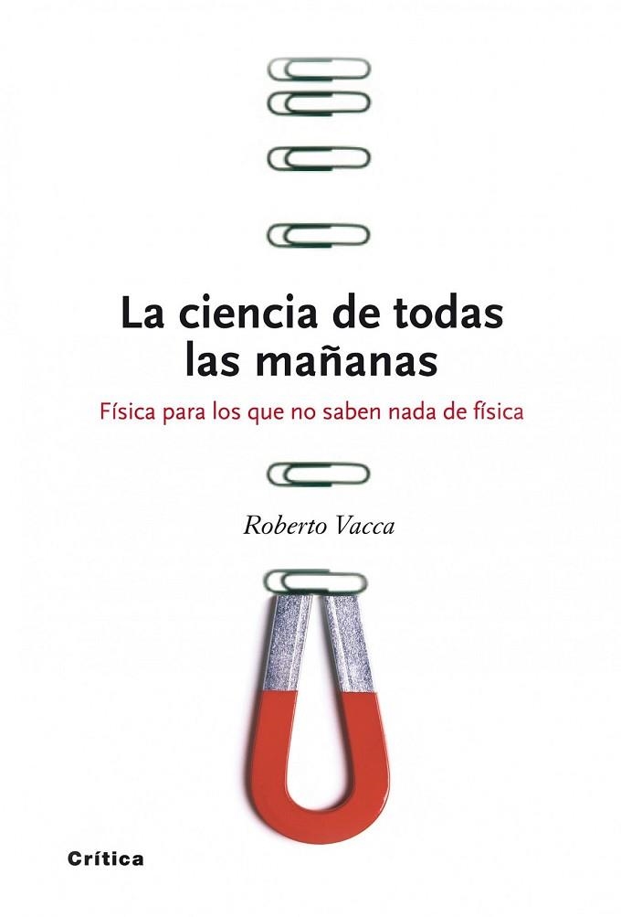 CIENCIA DE TODAS LAS MAÑANAS, LA | 9788474239300 | VACCA, ROBERTO | Llibreria Drac - Librería de Olot | Comprar libros en catalán y castellano online